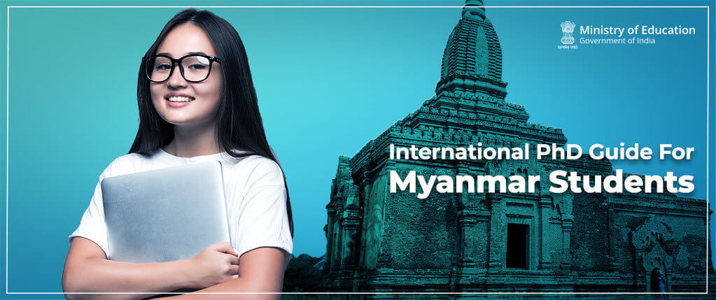 Guide for Myanmar Students Seeking PhD Programme in India