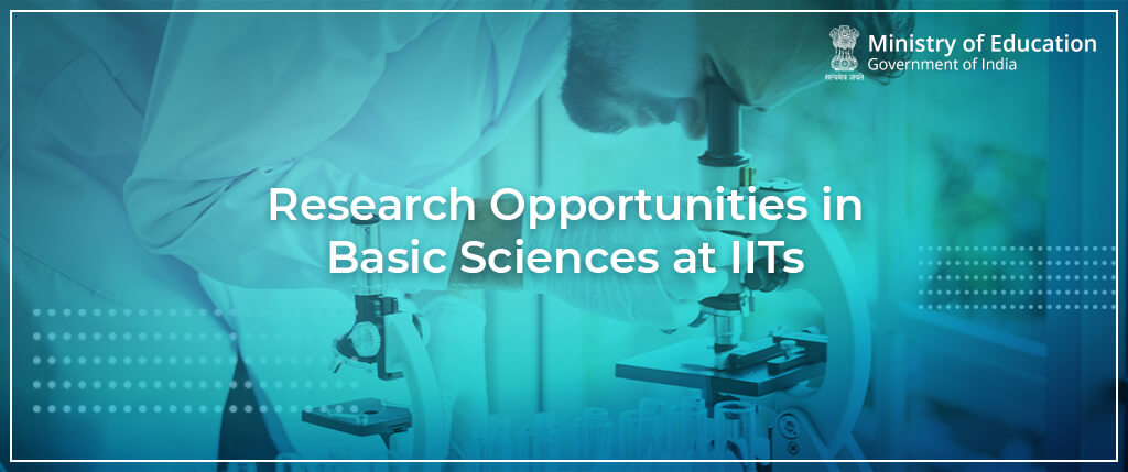 Research Opportunities in Basic Sciences at IITs